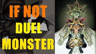 Yu-Gi-Oh: What If It Wasn't Duel Monsters