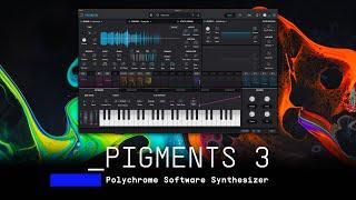 Pigments 3 | Polychrome Software Synthesizer | ARTURIA