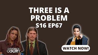 Three is a Problem: Divorce Court - David vs. Megan