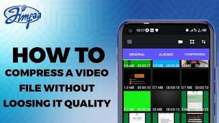 HOW TO COMPRESS A VIDEO FILE WITHOUT LOOSING IT QUALITY.