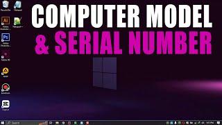 How To Find Computer Model & Serial Number Of Windows 10 Pc