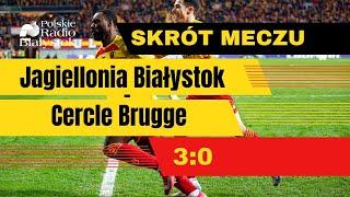 Skrót meczu Jagiellonia Białystok - Cercle Brugge 3:0, Liga Konferencji, UEFA Conference League