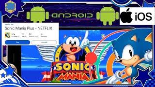 How To play sonic mania plus(netflix) on android and ios (read first comment)