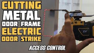 Cutting Metal Door Frame With Oscillating Tool For Electric Door Strike (Access Control Lock)