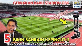 MAKIN CAKEP‼️GBK TAMBAH TEKNOLOGI GARIS GAWANG & SPIDER CAM,JELANG LAWAN BAHRAIN,UPDATE STADION GBK