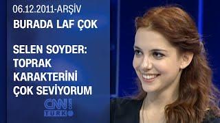 Selen Soyder: Diziden dizeye geçerken transfer parası almadım - Burada Laf Çok - 06.12.2011