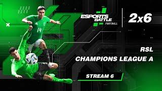 2024-11-23 - RSL and Champions League A E-Football ESportsBattle Stream 6