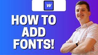 How To Add Fonts In Webflow