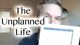 Living an Unplanned Life