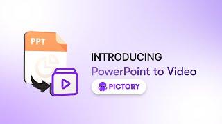 Introducing PowerPoint to video from Pictory