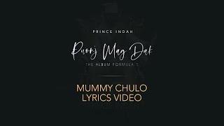 Prince Indah - Mummy Chulo (Official Lyric Video) sms 9845110 to 811