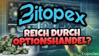 Bitopex | Unglaubliches Potenzial durch Options-Trading | Deutsch | Crypto Den