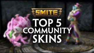 SMITE - Top 5 Community Skins