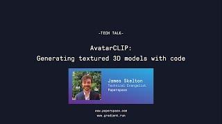 Tech Talk: Generating a textured and sculpted 3D model with AvatarCLIP