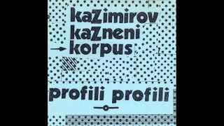 PARALITIČNO ŠIZOIDNE DEVOJKE III - KAZIMIROV KAZNENI KORPUS   (1982)
