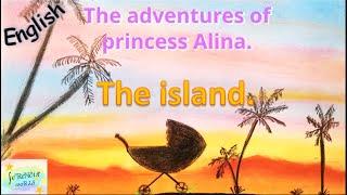 ️ Ep 2. The Island | The Adventures of Princess Alina | Serendip World