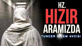 Hz HIZIR ARAMIZDA! DÜNYANIN EN GİZEMLİ İNSANININ HAYAT HİKAYESİ