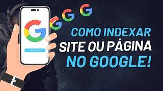 Como Indexar um Site ou Página no Google - Método Oficial