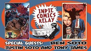 Indie Comics Relay with Guests Ben Soto, Justin Soto & Tony James