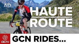 GCN Rides The Haute Route Alps