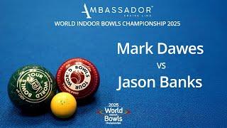 World Indoor Bowls Championship 2025 Mark Dawes vs Jason Banks - Day 16 Match 4