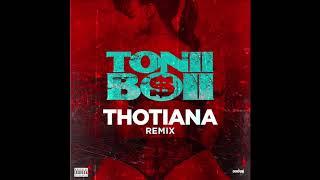 Tonii Boii x Thotiana Remix