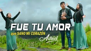 Ministerio Adriel //FUE TU AMOR// Primicia