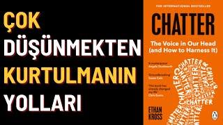 Kitap Özeti: Chatter (İç Sesimizi Nasıl Kısabiliriz?)