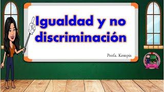 Igualdad y no discriminación