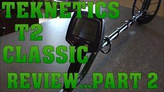 Metal Detecting:  Teknetics T2 Classic Review Part 2 - Separation - Speed - Unmasking