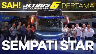 SAH! Jetbus5 SHD Double Glass Pertama PO Sempati Star