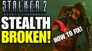 Stalker 2 - Stealth Is Broken & HOW TO FIX IT!