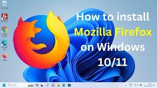 How to install Mozilla Firefox on Windows 11 ?