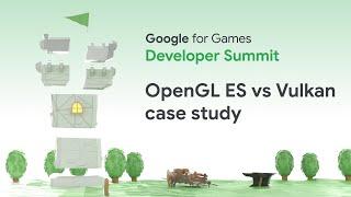 Android game graphics - OpenGL ES vs. Vulkan case study