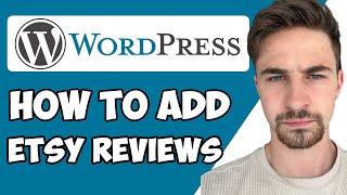 How to Add Etsy Reviews To WordPress 2024