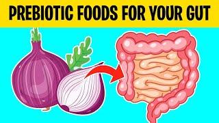 Top 12 PREBIOTIC FOODS That Improve Gut Health