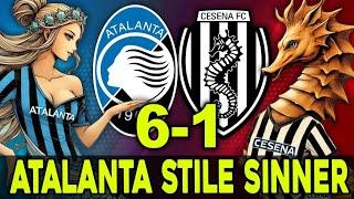 ATALANTA - CESENA 6-1 | COPPA ITALIA  ATALANTA STILE SINNER 