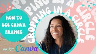 How to Crop in a Circle | Canva Tutorial for Business| Make Pictures Round in Canva