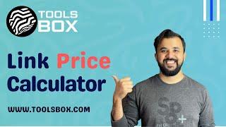 How To Use Link Price Calculator | WWW.TOOLSBOX.COM