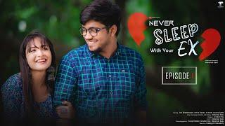 Never Sleep With Your Ex | Episode 1 | MAS | Independent Web Series | Romantic Comedy | Sun