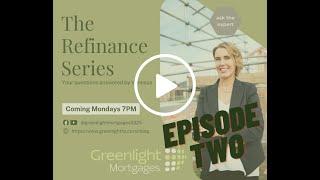 Greenlight TV Refinance Series - Episode Two