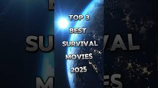 Top 3 best survival movies 2025 #survivalmovies #survival #bestmovies #movie #moives #top #top3