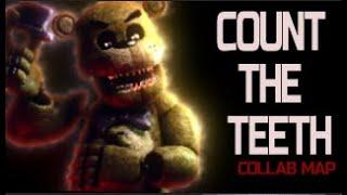 [3D/2D/FNAF] COUNT THE TEETH COLLAB MAP