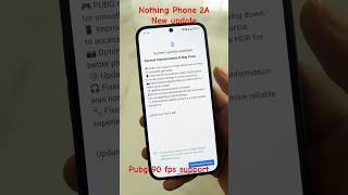 Nothing Phone 2A update #nothing #nothing phone2a #nothingos #pubg90fps #shortfeed #trending #review