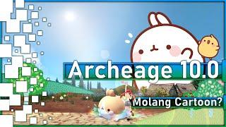 Archeage 10.0 - Корейские новинки / Новый уровень треша / Molang Cartoon?