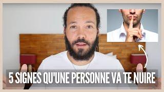 5 signes qu'une personne va te nuire