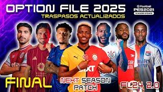 🟥Actualización FINAL 2025 / Option File TODOS LOS FICHAJES 2024-25 / TUTORIAL FL24 v2.0 PES 21