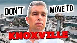 Don't Move to Knoxville, TN | 7 Reasons Why Knoxville Is Not Right For You