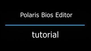 Polaris Bios Editor - how to work with the PBE program