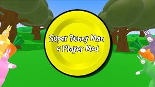 Super Bunny Man | 4 PLAYER CO-OP MOD